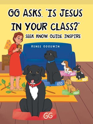 cover image of GG Asks, "Is Jesus In Your Class?"--Seek, Know, Guide, Inspire